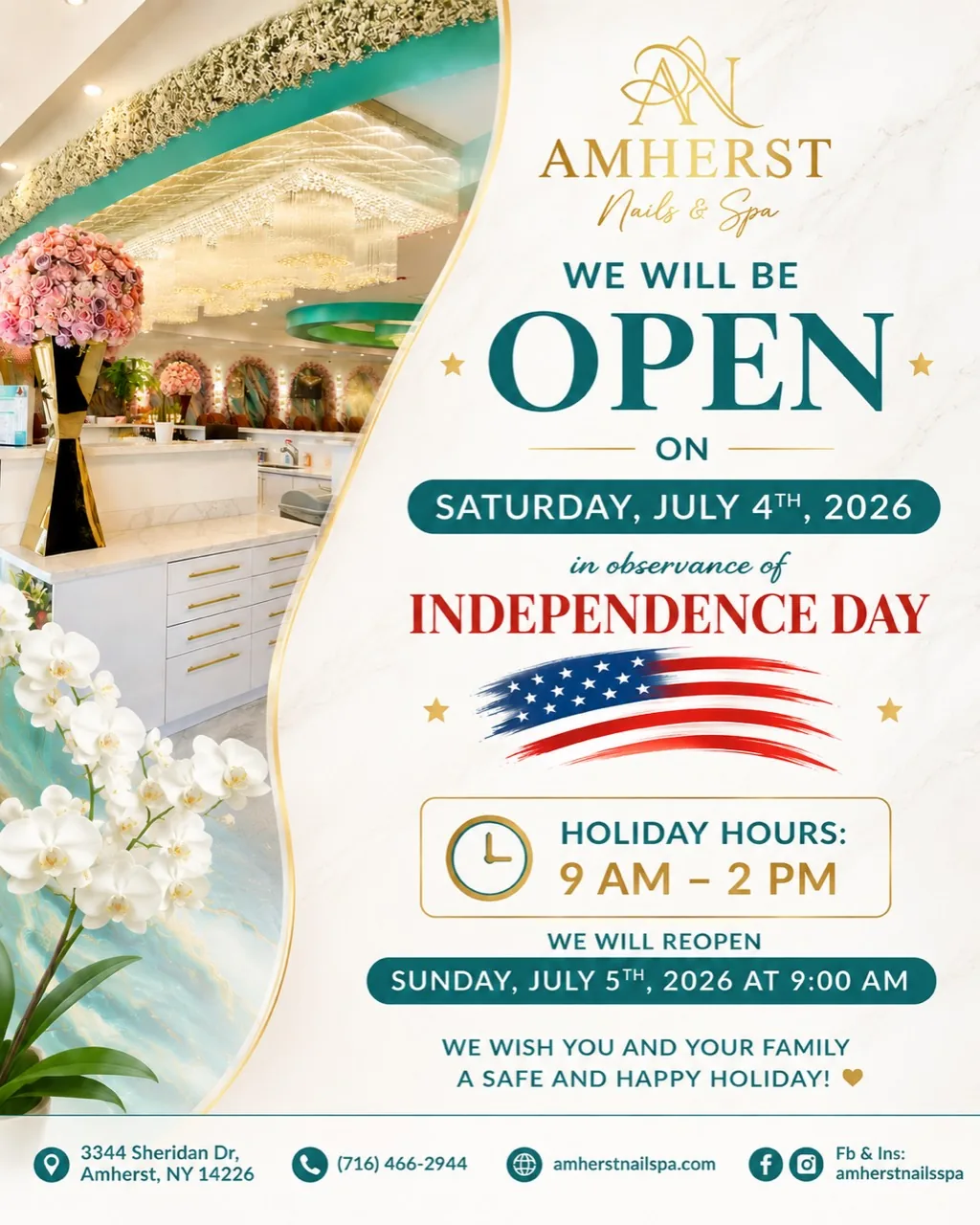 Amherst Nails & Spa will be open Saturday, July 4, 2026, in observance of Independence Day with holiday hours from 9:00 AM to 2:00 PM and will reopen Sunday, July 5 at 9:00 AM.